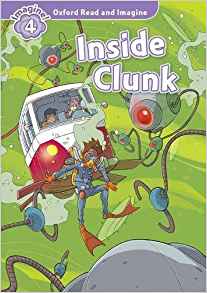 Oxford Read and Imagine: Level 4: Inside Clunk