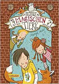 Die Schule der magischen Tiere, Band 1: Die Schule der magischen Tiere