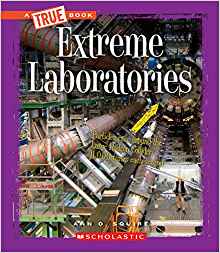 Extreme Laboratories (A True Book)