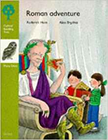 Oxford Reading Tree: Stage 7: More Owls Storybooks: Roman Adventure