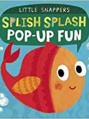 Splish Splash Pop-up Fun (Little Snappers)