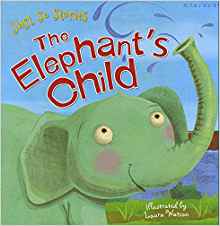 Just So Stories the Elephant's Child