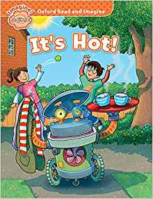 Oxford Read and Imagine: Beginner: It's Hot!