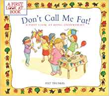 Don't Call Me Fat!: A First Look at Being Overweight (A First Look at...Series)