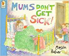 Mums Don't Get Sick