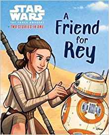 The Star Wars: The Force Awakens Two in One Storybook: A Friend For Rey & Rathtars on the Loose