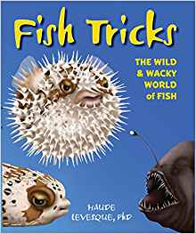 Fish Tricks: The Wild and Wacky World of Fish