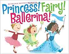 Princess! Fairy! Ballerina!