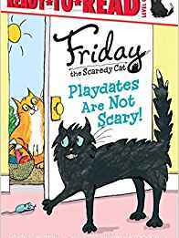 Playdates Are Not Scary! (Friday the Scaredy Cat)