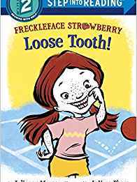 Freckleface Strawberry: Loose Tooth! (Step into Reading)