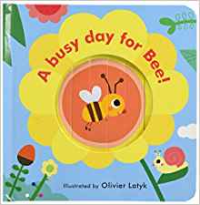 Little Faces: A Busy Day for Bee!