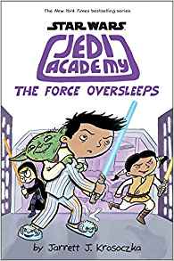 The Force Oversleeps (Star Wars: Jedi Academy #5)