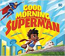 Good Morning, Superman! (DC Super Heroes)