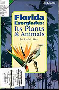 Florida Everglades : It's Plants & Animals