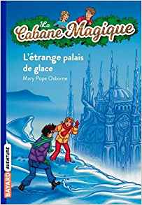 La Cabane Magique Tome 27 : L'etrange palais de glace