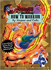 Adventure Time - How to Warrior by Fionna and Cake