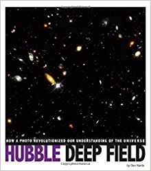 Hubble Deep Field: How a Photo Revolutionized Our Understanding of the Universe (Captured Science History)