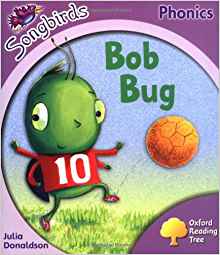 Oxford Reading Tree: Stage 1+: Songbirds: Bob Bug