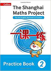Shanghai Maths – The Shanghai Maths Project Practice Book Year 2: For the English National Curriculum
