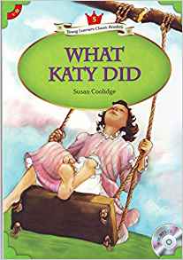 Young Learners Classic Readers: What Katy Did (Beginning Level 5 w/MP3 Audio CD)