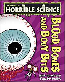 Blood, Bones and Body Bits (Horrible Science)