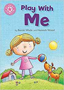 Play With Me: Independent Reading Pink 1A (Reading Champion)