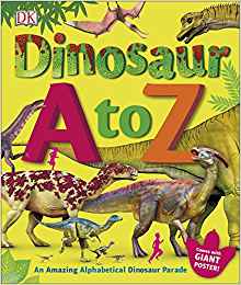 Dinosaur A to Z: An Amazing Alphabetical Dinosaur Parade