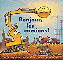 Bonjour, Les Camions! (French Edition)