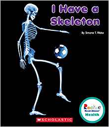 I Have a Skeleton (Rookie Read-About Health (Paperback))