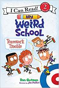 My Weird School: Teamwork Trouble (I Can Read Level 2)