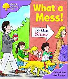 Oxford Reading Tree: Stage 1+: More Patterned Stories: What A Mess!: pack A