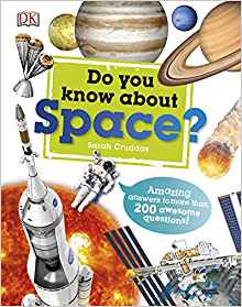 Do You Know About Space?: Amazing Answers to more than 200 Awesome Questions!