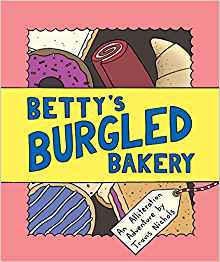 Betty's Burgled Bakery: An Alliteration Adventure