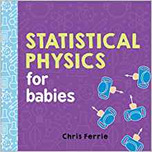 Statistical Physics for Babies (Baby University)