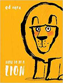 How to Be a Lion