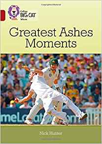 Collins Big Cat – Ten Greatest Ashes Moments: Band 14/Ruby