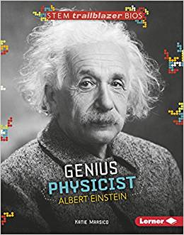 Genius Physicist Albert Einstein (Stem Trailblazer Bios)