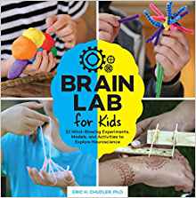 Brain Lab for Kids: 52 Mind-Blowing Experiments, Models, and Activities to Explore Neuroscience (Lab Series)