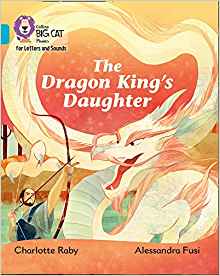 The Dragon King's Daughter: Band 7/Turquoise