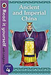 Ancient and Imperial China: Level 4 (Read It Yourself with Ladybird)