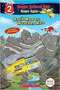 Rock Man vs. Weather Man(The Magic School Bus Rides Again: Scholastic Reader Level 2)