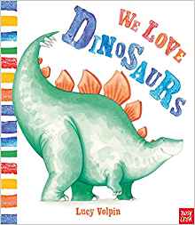 We Love Dinosaurs