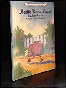 Addie Runs Away (Early I Can Read Book)