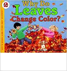 Why Do Leaves Change Color? (Let'S-Read-And-Find-Out Science, Stage 2)