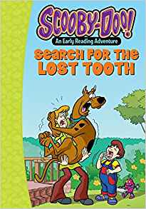 Scooby-Doo and the Search for the Lost Tooth (Scooby-Doo Early Reading Adventures, Level Pre-K to Grade 1)