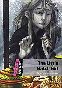 THE LITTLE MATCH GIRL (Dominoes. Quick Starter)