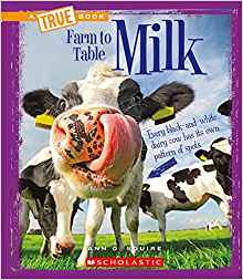 Milk: Farm to Table (A True Book)