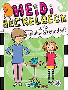 Heidi Heckelbeck Is So Totally Grounded!