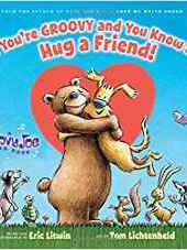 If You're Groovy and You Know It, Hug a Friend (Groovy Joe #3)