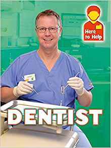 Here to Help: Dentist